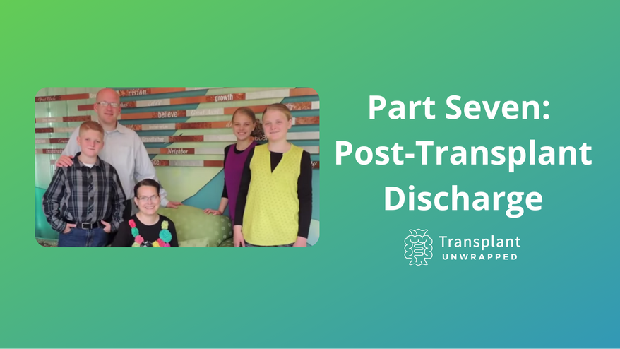 Part Seven: Transplant Discharge